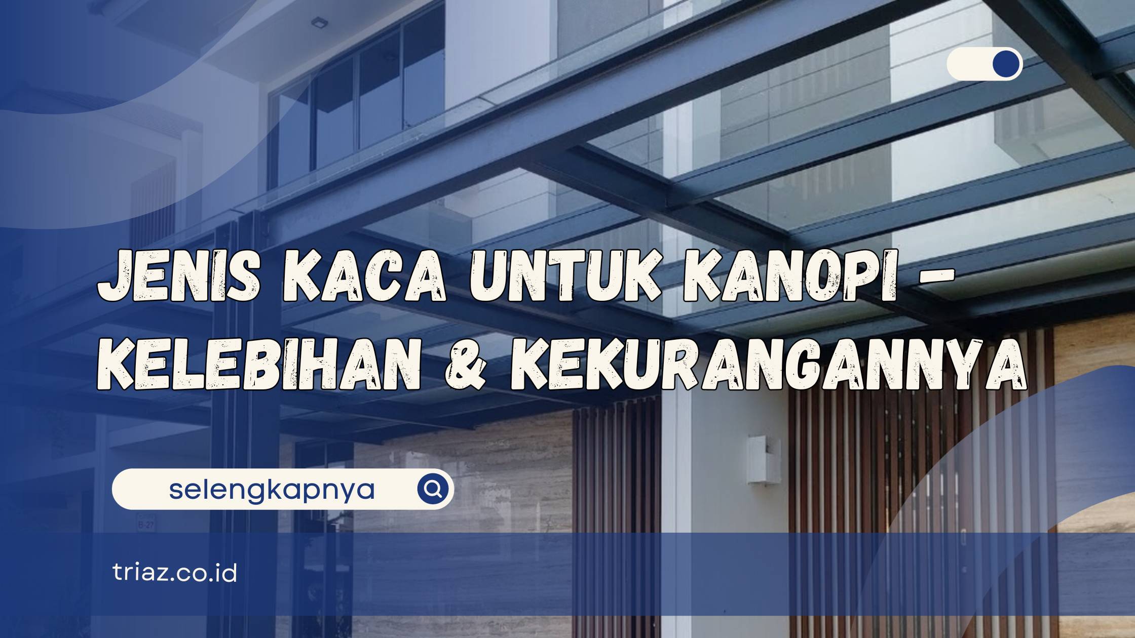 jenis kaca untuk kanopi