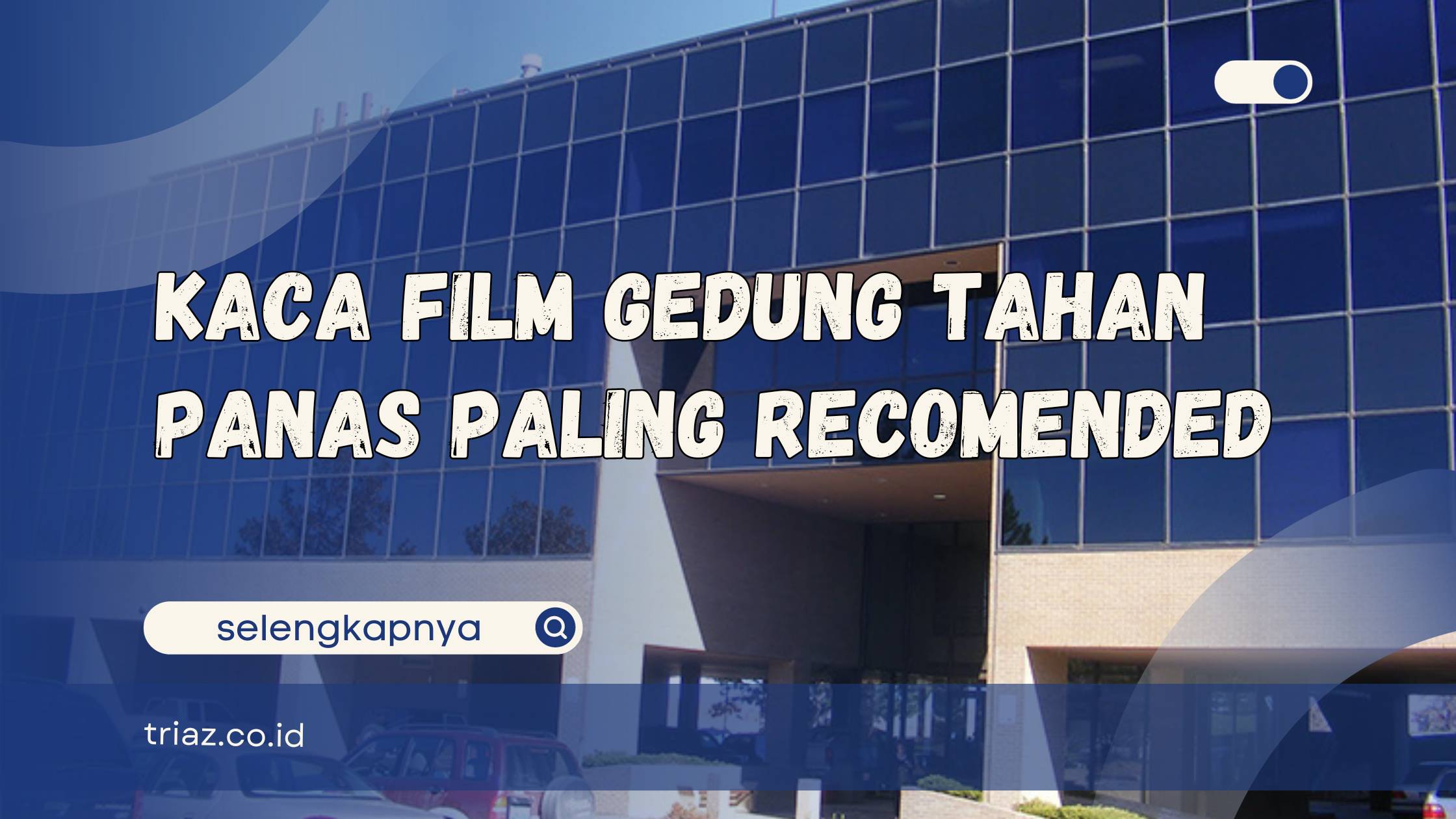kaca film gedung tahan panas