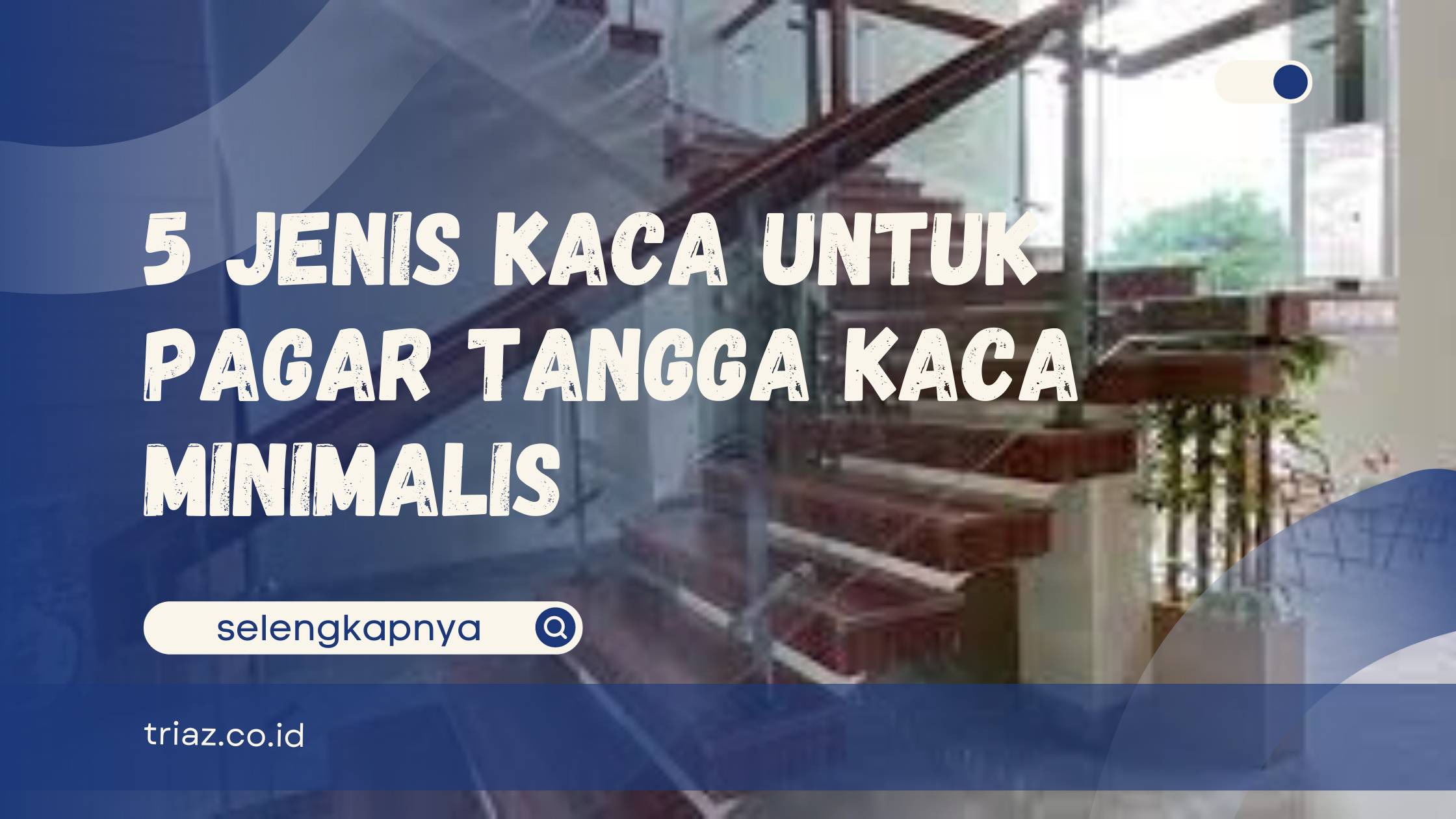 pagar tangga kaca minimalis