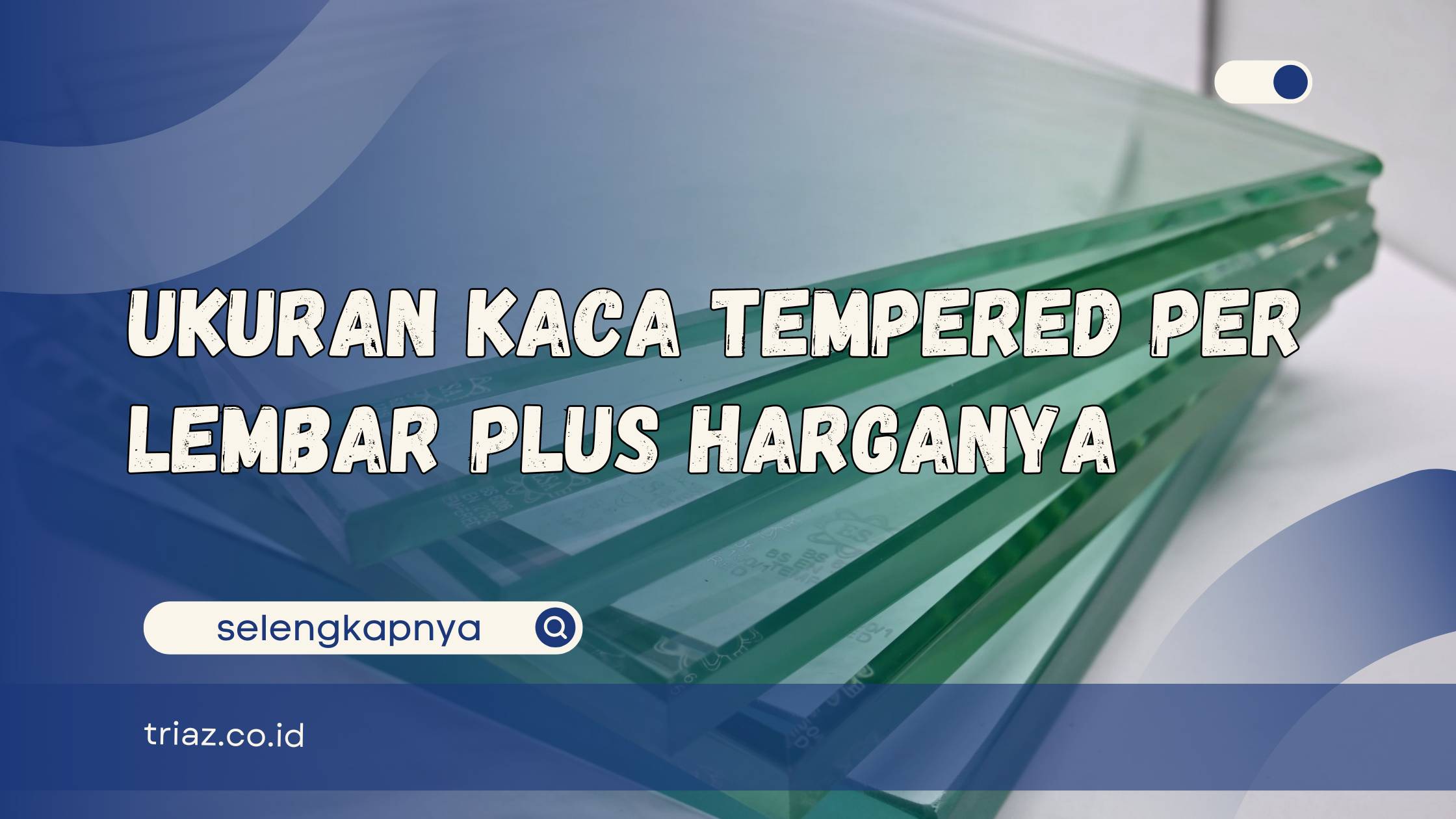 Ukuran Kaca Tempered Per Lembar